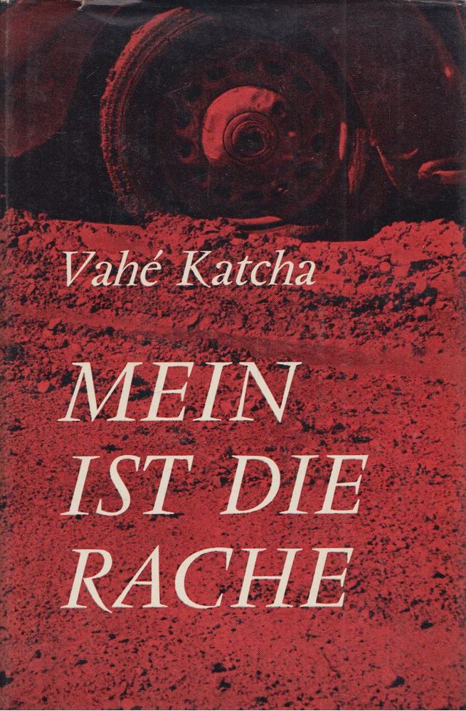 Vahé Katcha - Mein ist die Rache [antikvár]