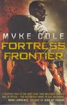 Myke Cole - Fortress Frontier [antikvár]