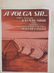 Kalmár Tibor - A Volga sir... [antikvár]