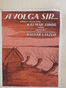 Kalmár Tibor - A Volga sir... [antikvár]