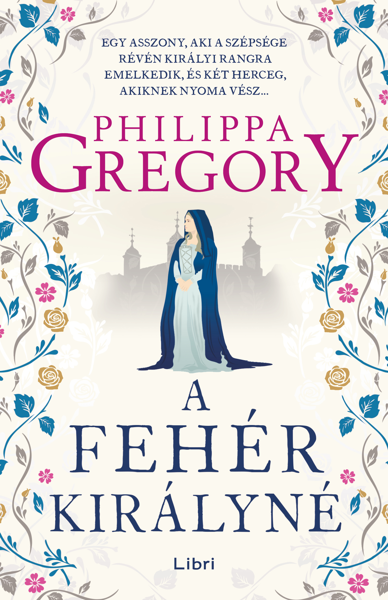 Philippa Gregory - A fehér királyné [eKönyv: epub, mobi]