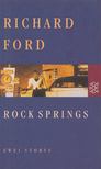 Ford, Richard - Rock Springs [antikvár]