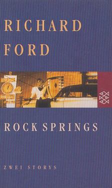 Ford, Richard - Rock Springs [antikvár]