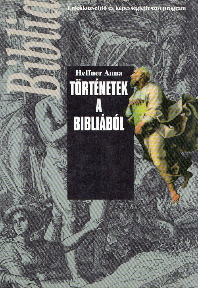 Heffner Anna - Történetek a Bibliából [antikvár]