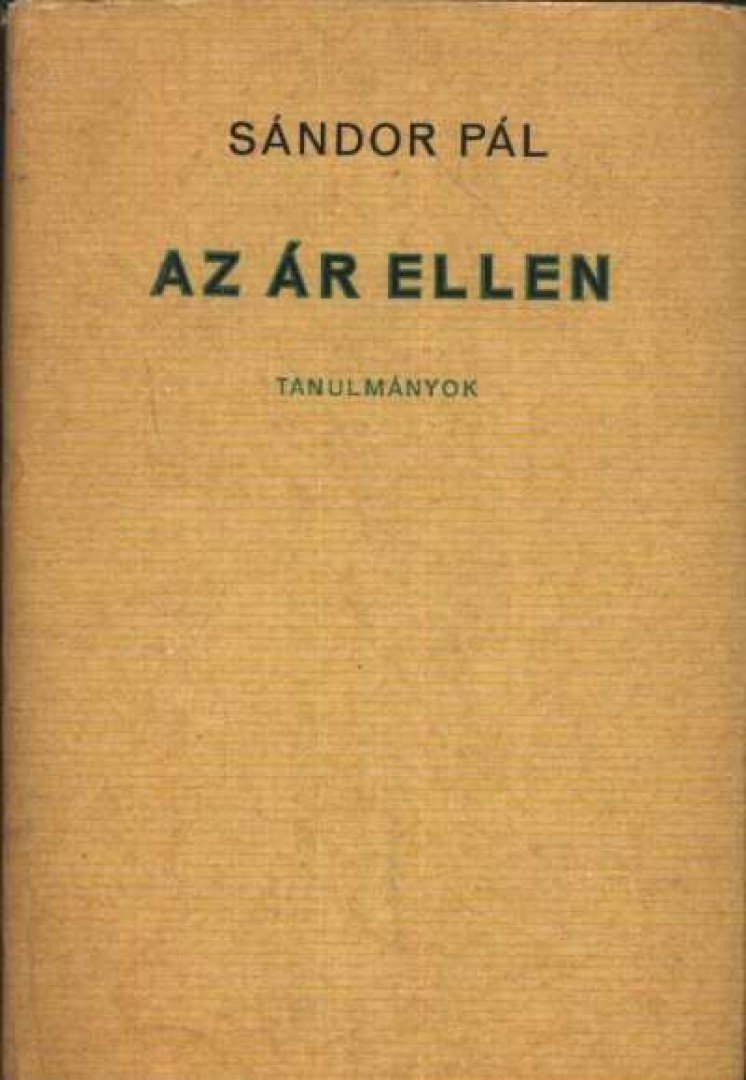SÁNDOR PÁL - Az ár ellen [antikvár]