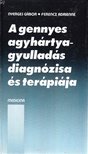 Nyerges Gábor, Ferencz Adrienne - A gennyes agyhártyagyulladás diagnózissa és terápiája [antikvár]