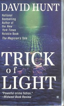 HUNT, DAVID - Trick of Light [antikvár]