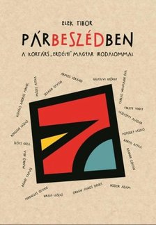 Elek Tibor - Párbeszédben a kortárs erdélyi irodalommal [antikvár]