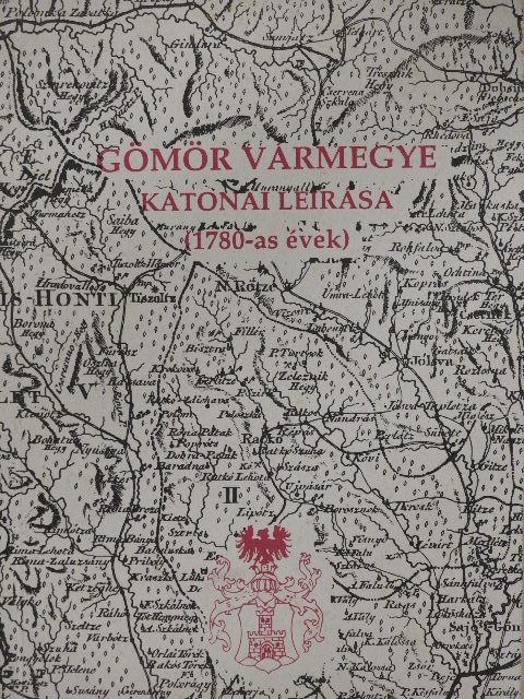 Barsi János - Gömör Vármegye katonai leírása [antikvár]