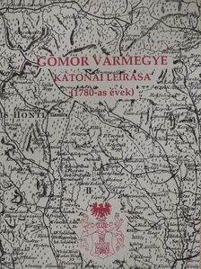 Barsi János - Gömör Vármegye katonai leírása [antikvár]