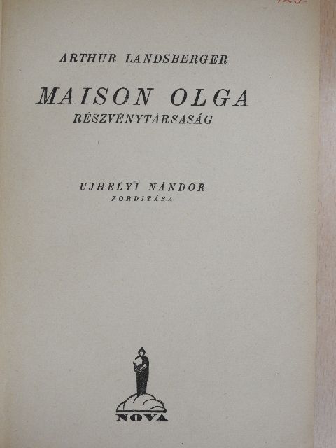 Arthur Landsberger - Maison Olga részvénytársaság [antikvár]