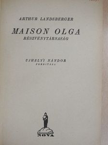 Arthur Landsberger - Maison Olga részvénytársaság [antikvár]