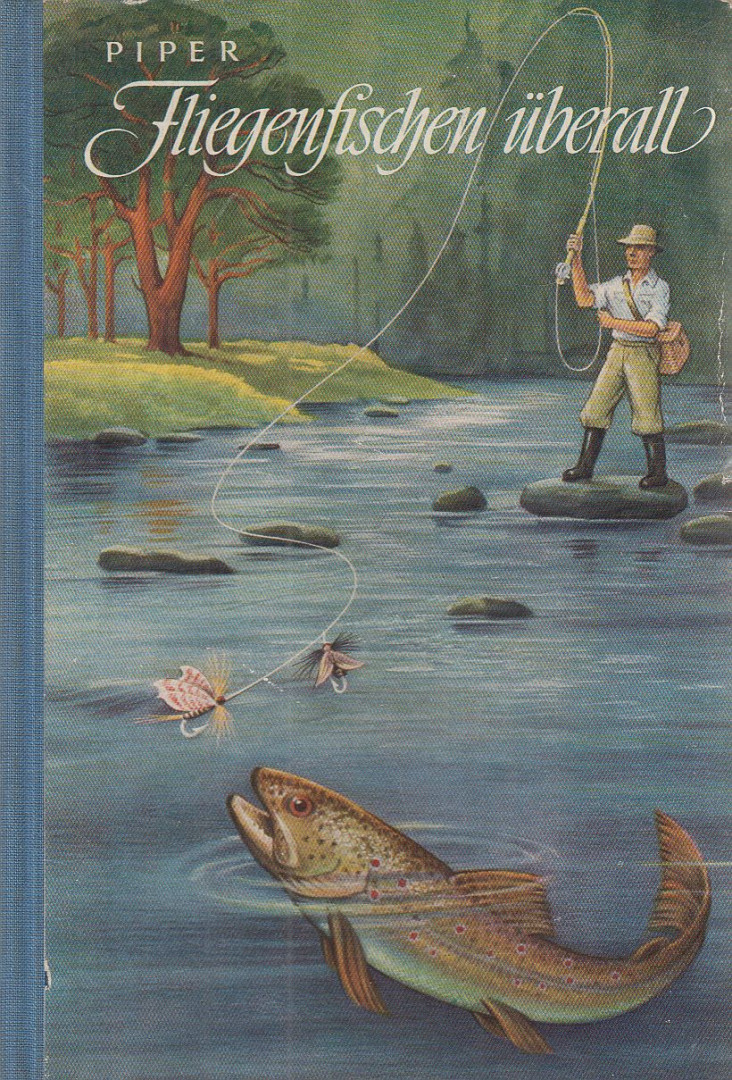 Piper, Max - Fliegenfischen überall [antikvár]