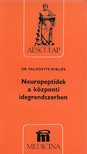 Palkovits Miklós - Neuropeptidek a központi idegrendszerben [antikvár]