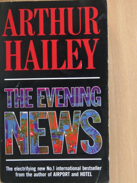 Arthur Hailey - The Evening News [antikvár]
