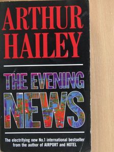 Arthur Hailey - The Evening News [antikvár]