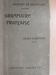 Brachet - Grammaire francaise [antikvár]