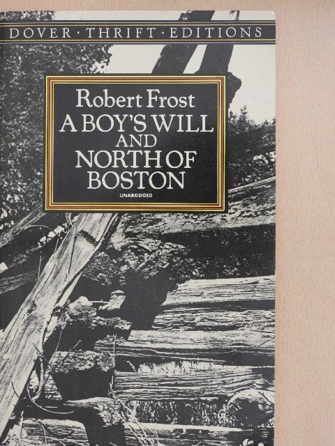 Robert Frost - A Boy's Will and North of Boston [antikvár]