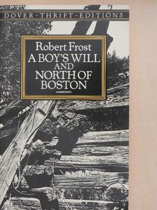 Robert Frost - A Boy's Will and North of Boston [antikvár]