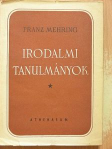 Franz Mehring - Irodalmi tanulmányok [antikvár]