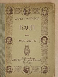 Papp Viktor - Bach János Sebestyén élete és művei [antikvár]