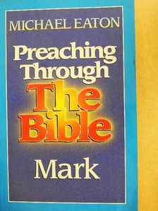 Michael Eaton - The Gospel of Mark [antikvár]