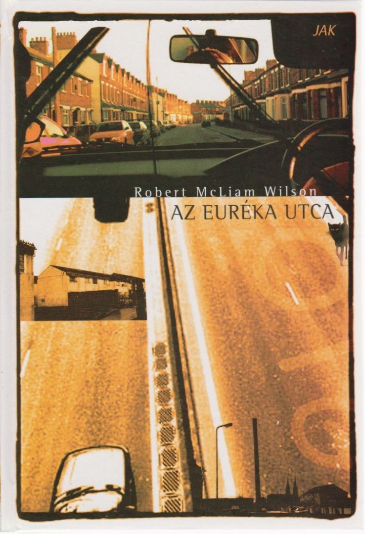 McLiam Wilson, Robert - Az Euréka utca [antikvár]