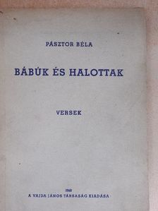 Pásztor Béla - Bábúk és halottak [antikvár]