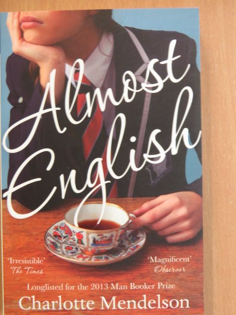 Charlotte Mendelson - Almost English [antikvár]