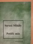 Sarusi Mihály - Petőfi: más [antikvár]