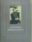 Lánczi András - A politika reneszánsza [antikvár]