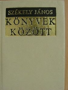 Székely János - Könyvek között (minikönyv) [antikvár]