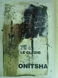 J. M. G. Le Clézio - Onitsha [antikvár]
