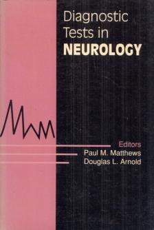 Paul M. Matthews, Douglas L. Arnold - Diagnostic Tests in Neurology [antikvár]