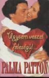 PATTON, PALMA - Úgysem veszel feleségül... [antikvár]