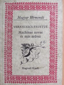 Verancsics Faustus - Machinae novae és más művei [antikvár]