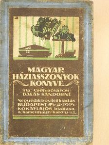 Csikvacsárcsi Balás Sándorné - Magyar háziasszonyok könyve (rossz állapotú) [antikvár]