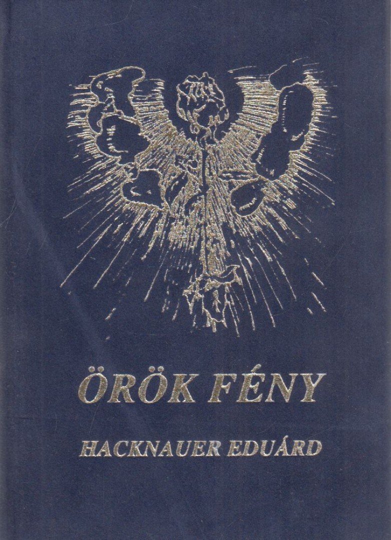 Hacknauer Eduárd - Örök fény [antikvár]