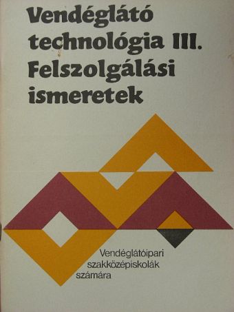 Pető Gyula - Vendéglátó technológia III. [antikvár]