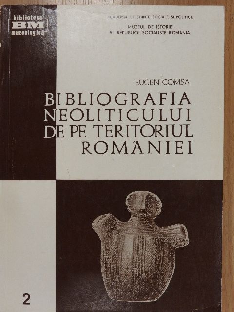 Eugen Comsa - Bibliografia Neoliticului De Pe Teritoriul Romaniei I. [antikvár]