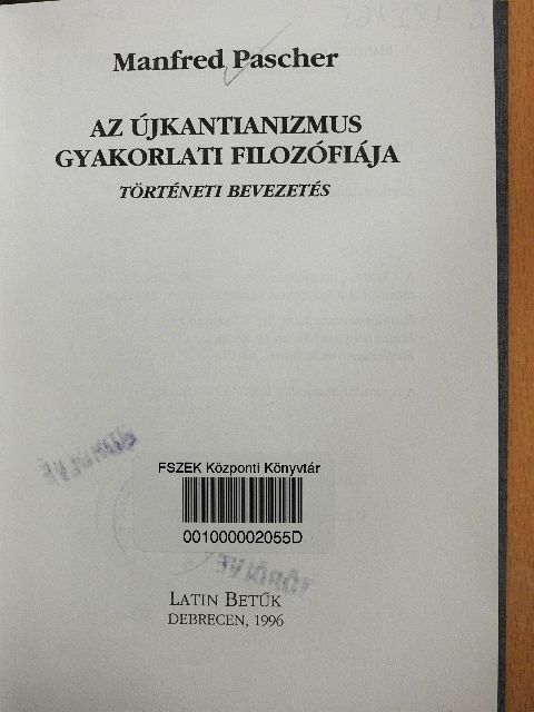 Manfred Pascher - Az újkantianizmus gyakorlati filozófiája [antikvár]