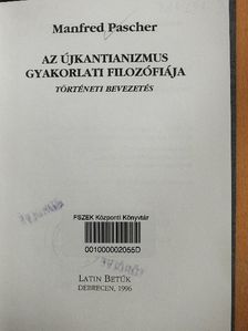 Manfred Pascher - Az újkantianizmus gyakorlati filozófiája [antikvár]