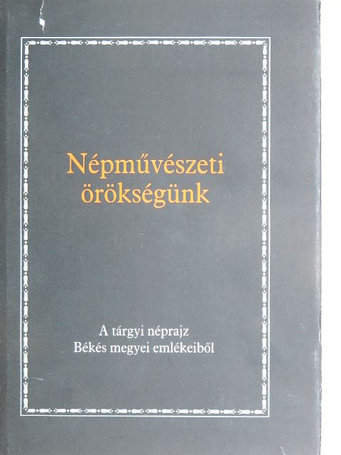 Molnár Mária - Népművészeti örökségünk [antikvár]