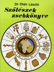 Dr. Oláh László - Szőlészek zsebkönyve [antikvár]
