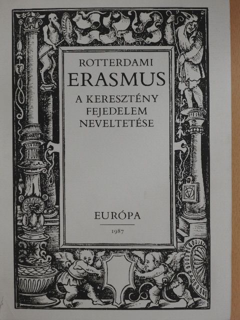 Rotterdami Erasmus - A keresztény fejedelem neveltetése [antikvár]