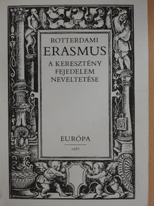 Rotterdami Erasmus - A keresztény fejedelem neveltetése [antikvár]