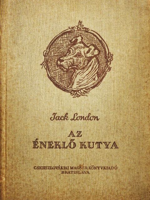 Jack London - Az éneklő kutya [antikvár]