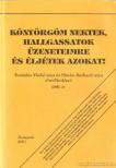 Könyörgöm nektek, hallgassatok üzeneteimre és éljétek azokat! [antikvár]