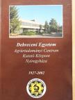 Ajtay Ödön - Debreceni Egyetem Agrártudományi Centrum Kutató Központ Nyíregyháza 1927-2002 [antikvár]