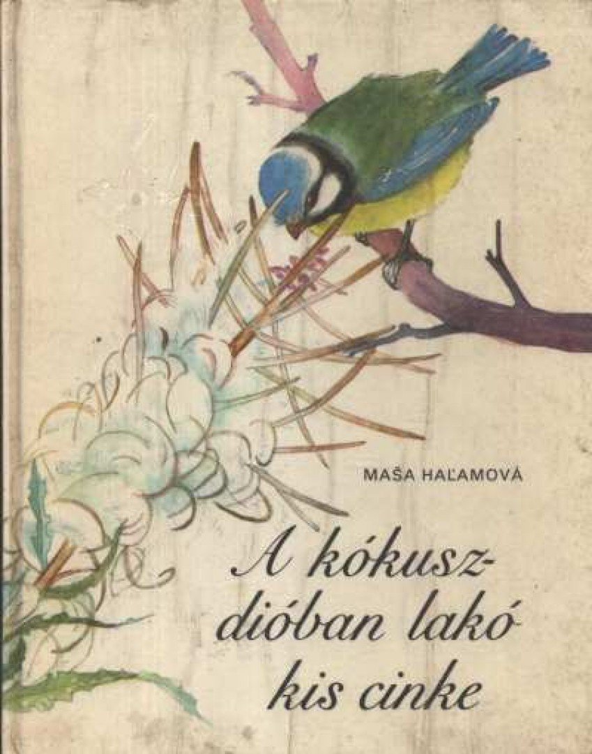 Halamová, Masa - A kókuszdióban lakó kis cinke [antikvár]